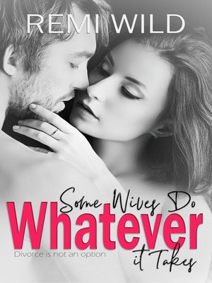cover image of Some Wives Do...Whatever it Takes
